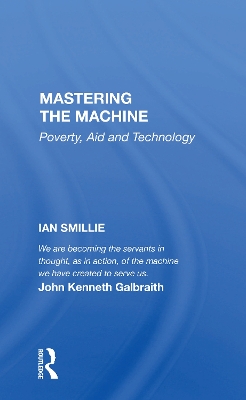 Mastering The Machine: Poverty, Aid And Technology by Ian Smillie