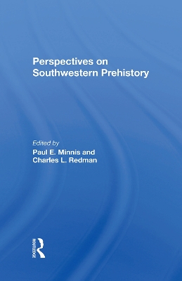 Perspectives On Southwestern Prehistory by Paul Minnis