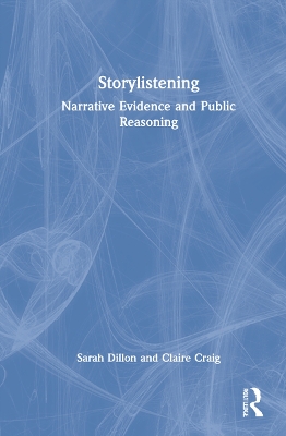 Storylistening: Narrative Evidence and Public Reasoning book