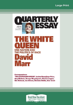 Quarterly Essay 65 The White Queen: One Nation and the Politics of Race book