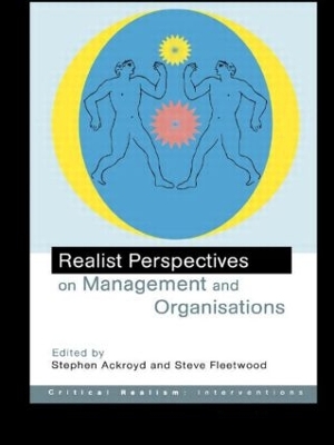 Realist Perspectives on Management and Organisations by Stephen Ackroyd