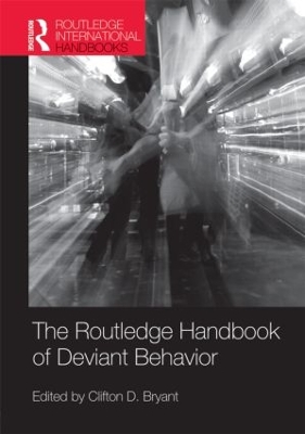 Routledge Handbook of Deviant Behavior by Clifton D. Bryant