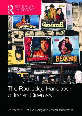 Routledge Handbook of Indian Cinemas by K. Gokulsing