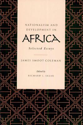 Nationalism and Development in Africa by James S Coleman