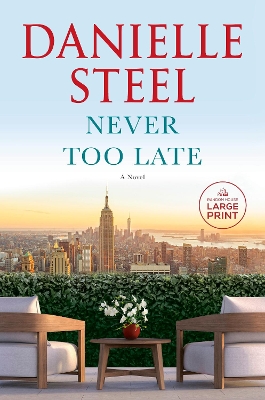 Never Too Late: A Novel by Danielle Steel
