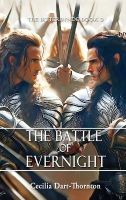 The Battle of Evernight - Special Edition: The Bitterbynde Book #3 by Cecilia Dart-Thornton