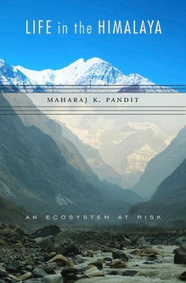 Life in the Himalaya: An Ecosystem at Risk book