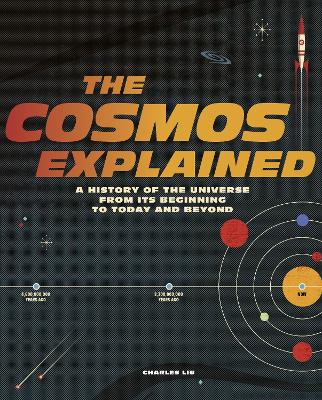 The Cosmos Explained: A history of the universe from its beginning to today and beyond book