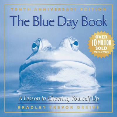 The Blue Day Book 10th Anniversary Edition by Bradley Trevor Greive