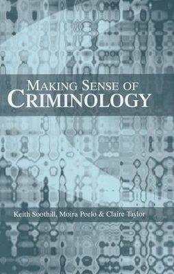 Making Sense of Criminology by Keith Soothill