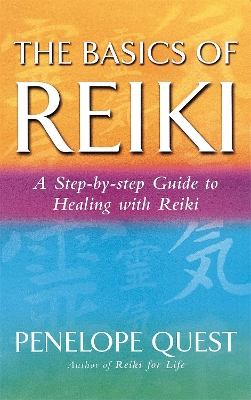 Basics Of Reiki by Penelope Quest