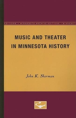 Music and Theater in Minnesota History book