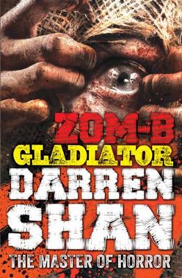 ZOM-B Gladiator by Darren Shan