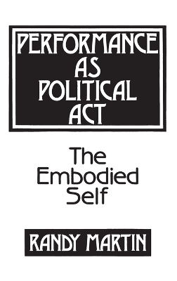 Performance as Political Act book