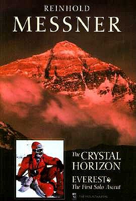 The Crystal Horizon: Everest the First Solo Ascent book