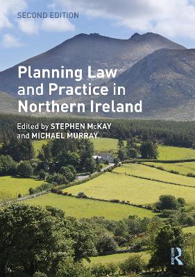 Planning Law and Practice in Northern Ireland by Stephen McKay