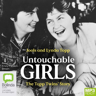 Untouchable Girls: The Topp Twins’ Story by Jools Topp