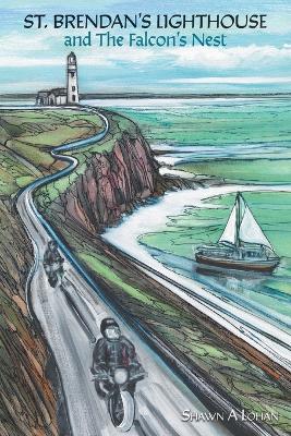 St. Brendan's Lighthouse and The Falcon's Nest by Shawn A Lohan