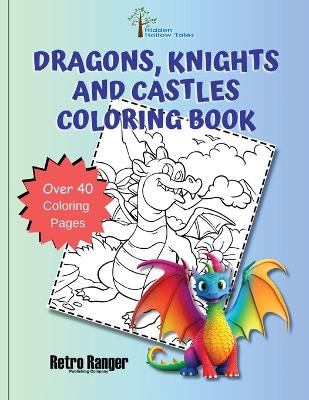 Dragons, Knights, and Castles Coloring Book book