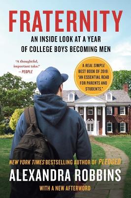Fraternity: An Inside Look at a Year of College Boys Becoming Men book