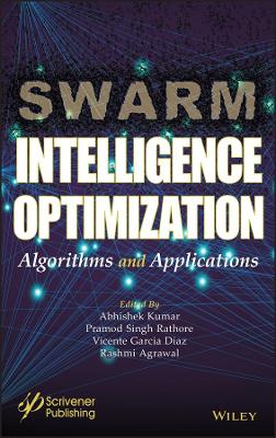 Swarm Intelligence Optimization: Algorithms and Applications book