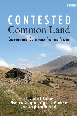 Contested Common Land: Environmental Governance Past and Present by Christopher P. Rodgers
