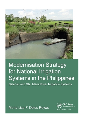 Modernisation Strategy for National Irrigation Systems in the Philippines: Balanac and Sta. Maria River Irrigation Systems book