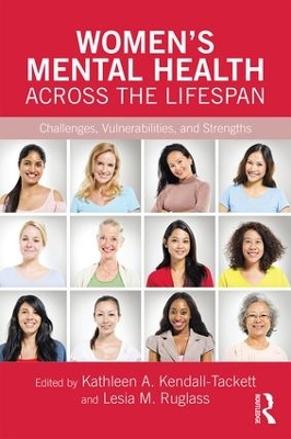 Women's Mental Health Across the Lifespan by Kathleen A. Kendall-Tackett