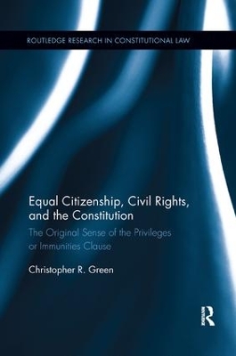 Equal Citizenship, Civil Rights, and the Constitution by Christopher Green