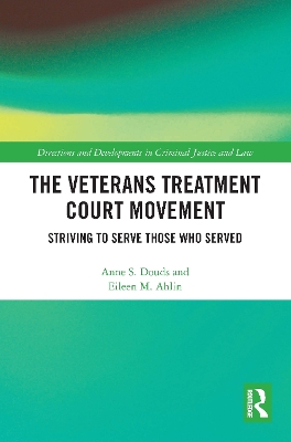 The Veterans Treatment Court Movement: Striving to Serve Those Who Served book