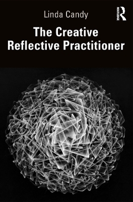 The Creative Reflective Practitioner: Research Through Making and Practice book