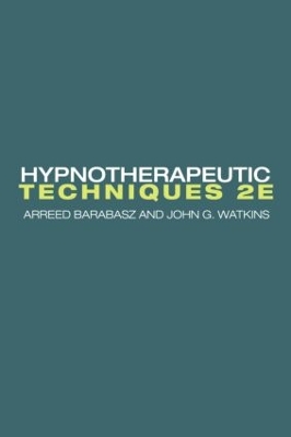 Hypnotherapeutic Techniques by Arreed Barabasz