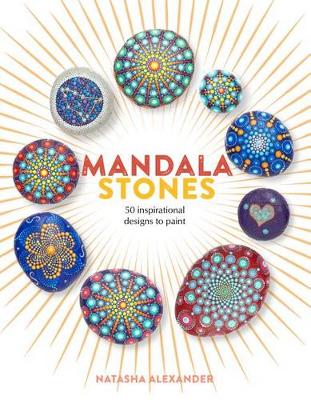 Mandala Stones by Natasha Alexander