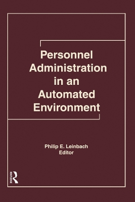 Personnel Administration in an Automated Environment by Philip E Leinbach