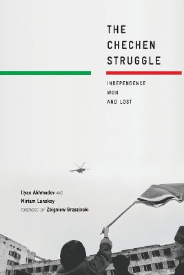 The Chechen Struggle by I. Akhmadov
