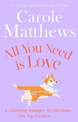 All You Need is Love: The uplifting romance from the Sunday Times bestseller by Carole Matthews