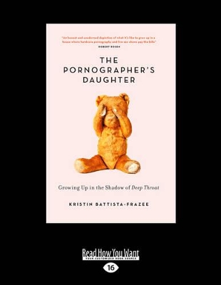 The The Pornographer's Daughter: Growing Up in the Shadow of Deep Throat by Kristin Battista-Frazee