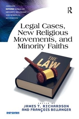 Legal Cases, New Religious Movements, and Minority Faiths by James T. Richardson