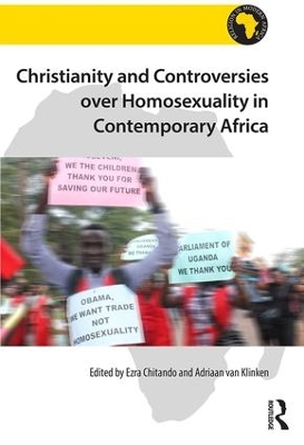 Christianity and Controversies Over Homosexuality in Contemporary Africa by Ezra Chitando