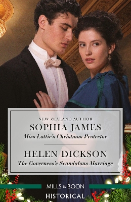 Historical Duo/Miss Lottie's Christmas Protector/The Governess's Scandalous Marriage book