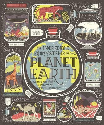 The Incredible Ecosystems of Planet Earth book