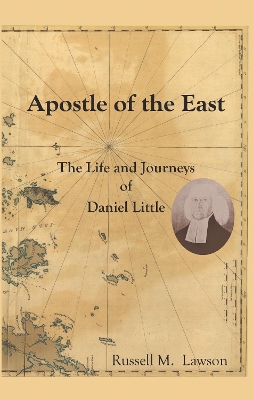 Apostle of the East by Russell M Lawson