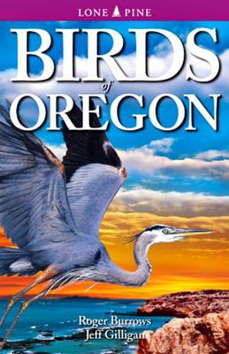 Birds of Oregon by Roger Burrows