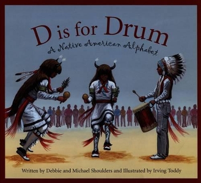 D Is for Drum: A Native American Alphabet book