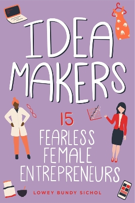 Idea Makers: 15 Fearless Female Entrepreneurs book