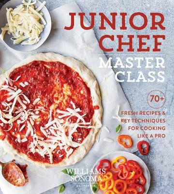 Junior Chef Master Class: 70+ Fresh Recipes and Key Techniques for Cooking Like a Pro book