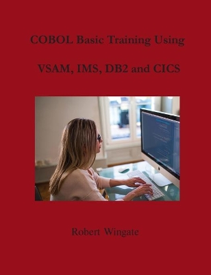 COBOL Basic Training Using VSAM, IMS, DB2 and CICS book
