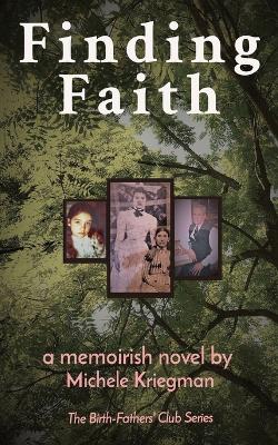 Finding Faith: The Birth-Fathers' Club Series book