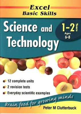 Excel Science & Technology: Excel Science, Years 1-2, Ages 6-8: Year 1-2 book