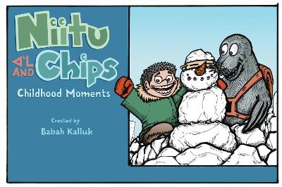 Niitu and Chips: Childhood Moments by Babah Kalluk